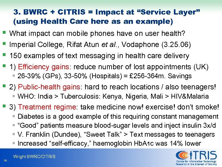 3. BWRC + CITRIS = Impact at “Service Layer” (using Health Care here as