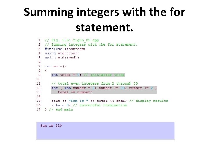 Summing integers with the for statement. 