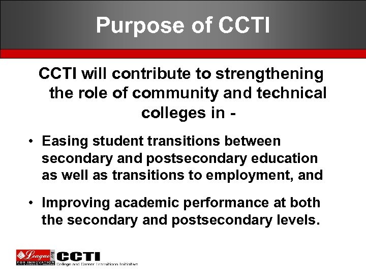 Purpose of CCTI will contribute to strengthening the role of community and technical colleges