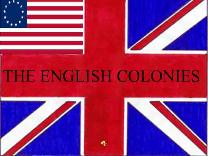 THE ENGLISH COLONIES 