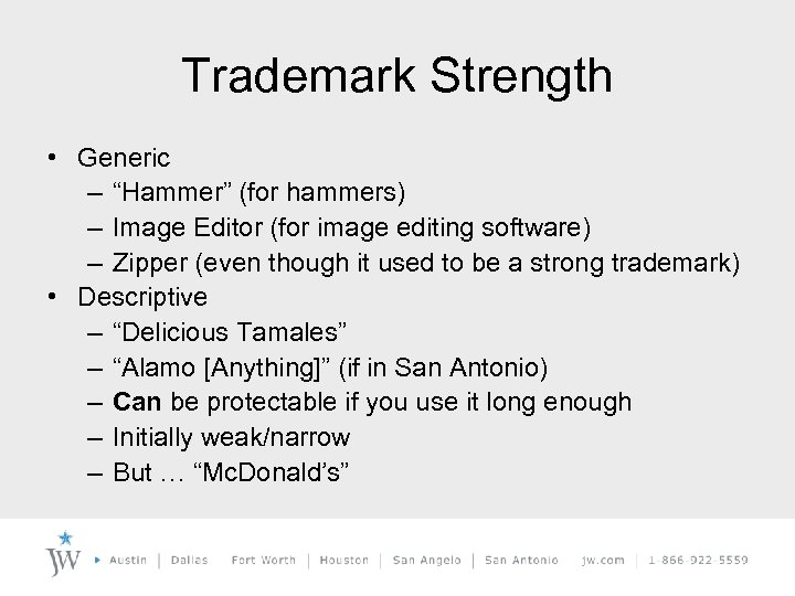Trademark Strength • Generic – “Hammer” (for hammers) – Image Editor (for image editing