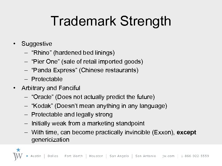 Trademark Strength • Suggestive – “Rhino” (hardened bed linings) – “Pier One” (sale of