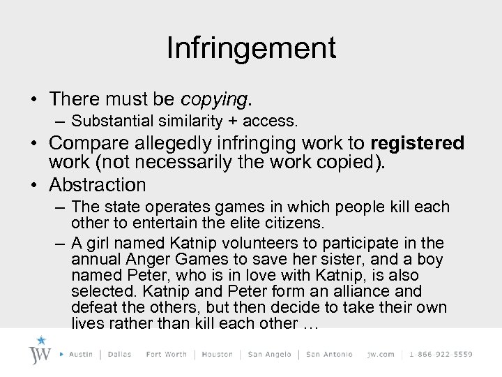 Infringement • There must be copying. – Substantial similarity + access. • Compare allegedly