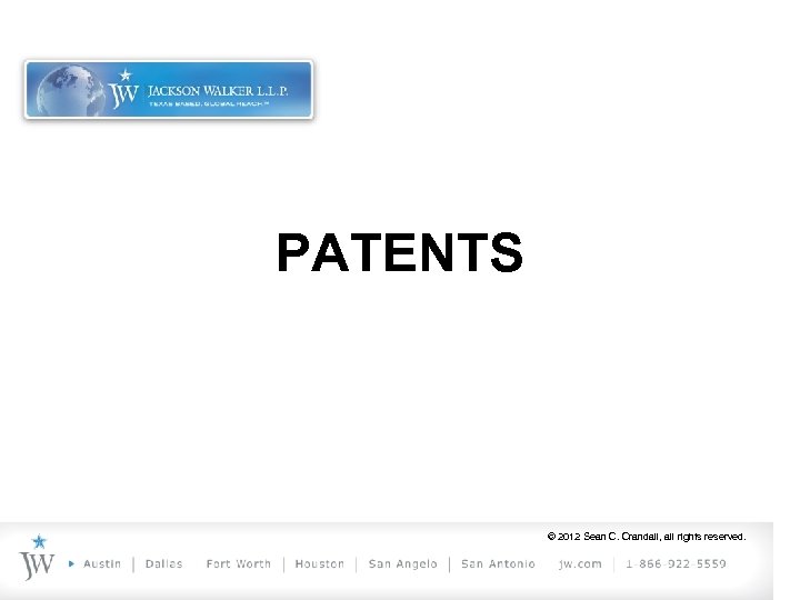 PATENTS © 2012 Sean C. Crandall, all rights reserved. 
