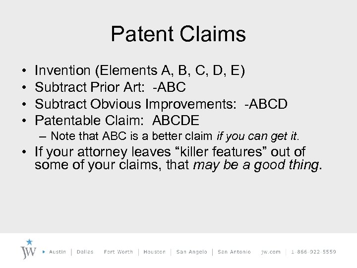 Patent Claims • • Invention (Elements A, B, C, D, E) Subtract Prior Art: