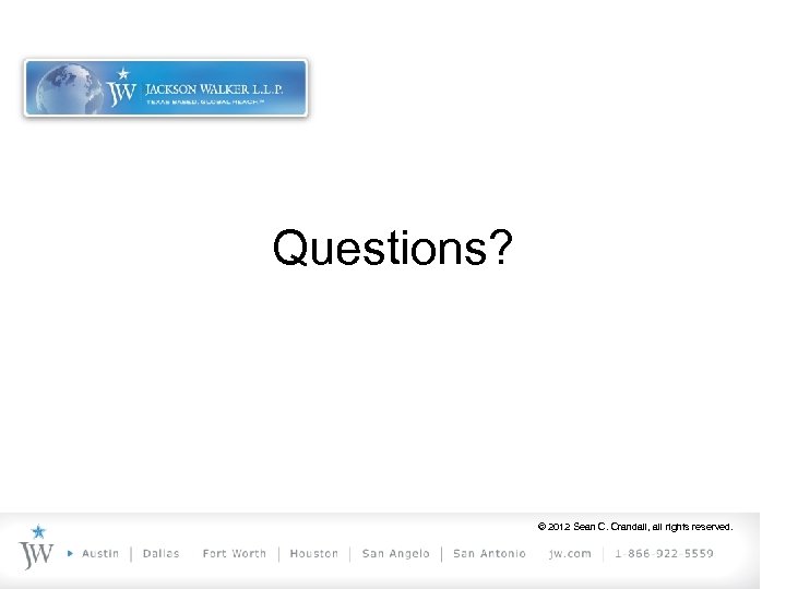 Questions? © 2012 Sean C. Crandall, all rights reserved. 