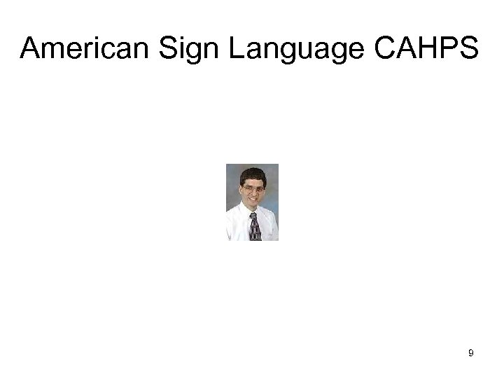 American Sign Language CAHPS 9 