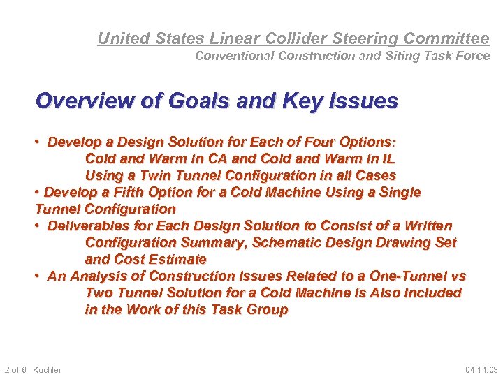 United States Linear Collider Steering Committee Conventional Construction and Siting Task Force Overview of