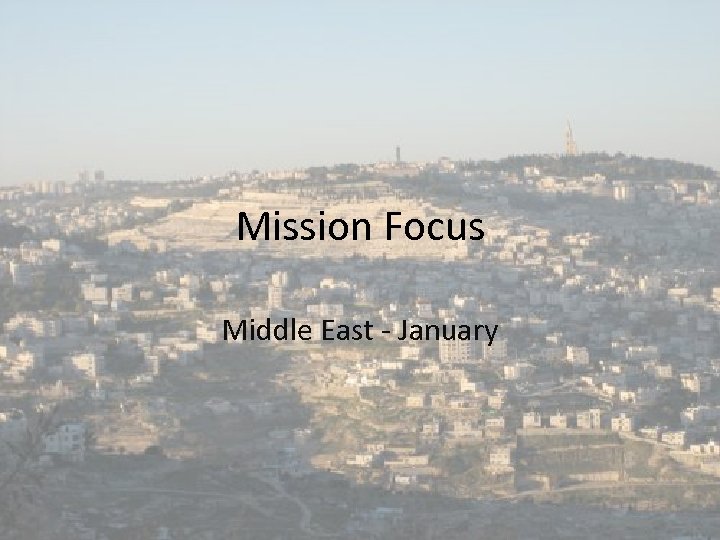 Mission Focus Middle East - January 