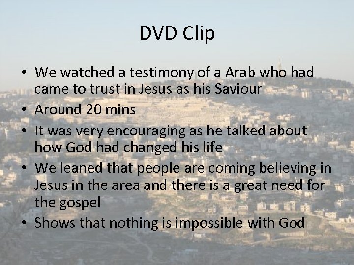 DVD Clip • We watched a testimony of a Arab who had came to