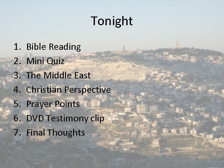 Tonight 1. 2. 3. 4. 5. 6. 7. Bible Reading Mini Quiz The Middle