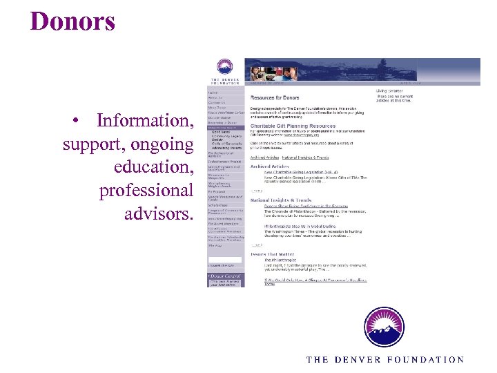 Donors • Information, support, ongoing education, professional advisors. 