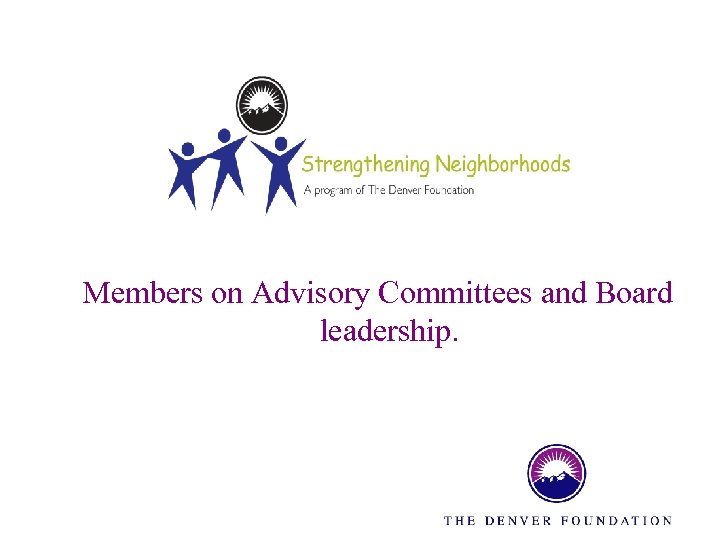 Members on Advisory Committees and Board leadership. 