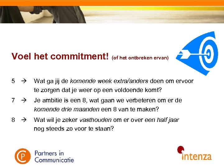 Voel het commitment! (of het ontbreken ervan) 5 Wat ga jij de komende week