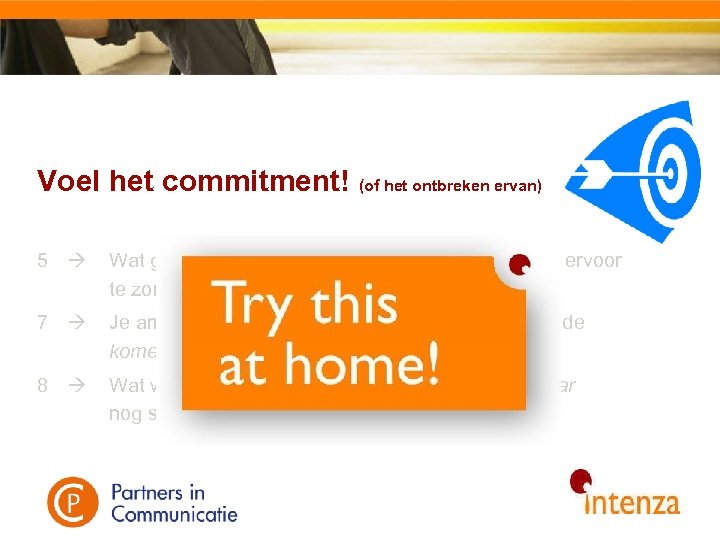 Voel het commitment! (of het ontbreken ervan) 5 Wat ga jij de komende week