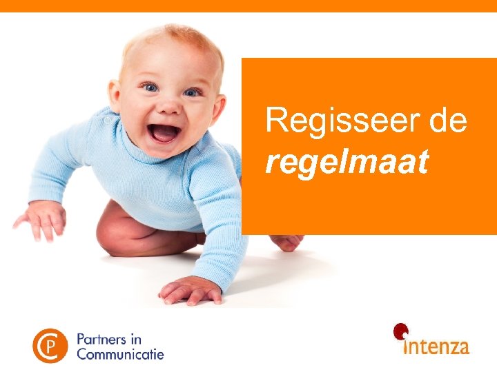 Regisseer de regelmaat 