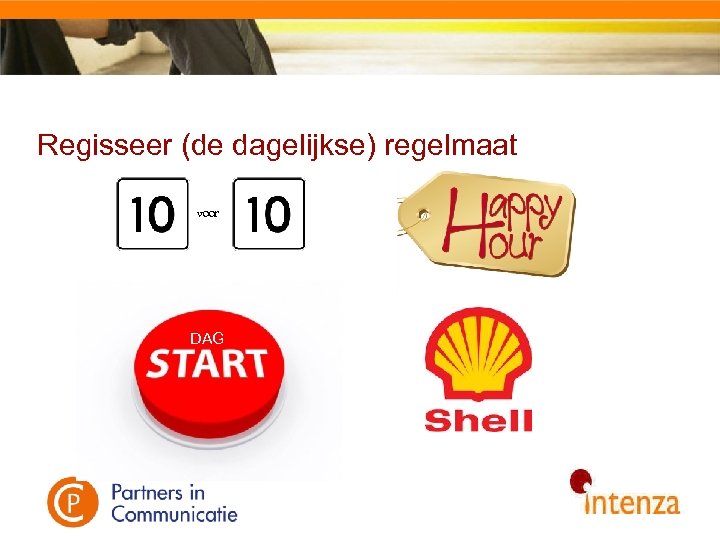 Regisseer (de dagelijkse) regelmaat voor DAG 