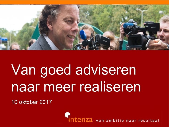 Van goed adviseren naar meer realiseren 10 oktober 2017 