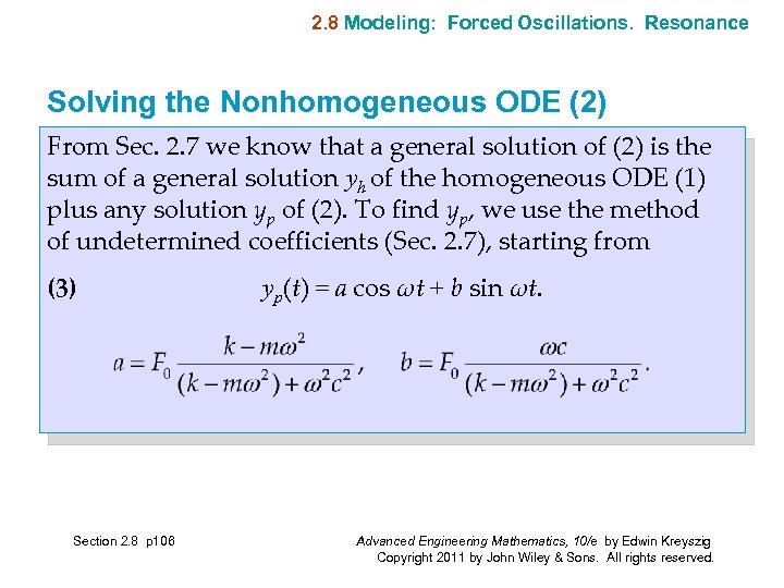 2. 8 Modeling: Forced Oscillations. Resonance Solving the Nonhomogeneous ODE (2) From Sec. 2.