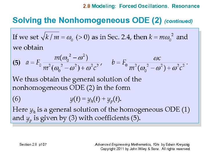 2. 8 Modeling: Forced Oscillations. Resonance Solving the Nonhomogeneous ODE (2) (continued) (5) We