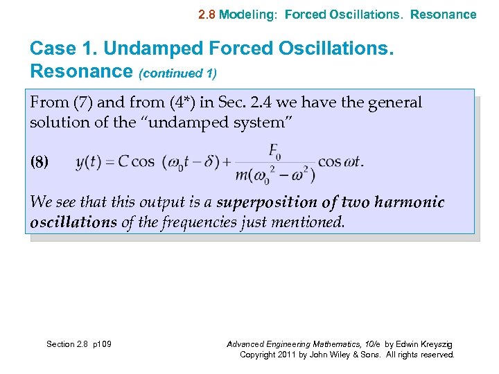 2. 8 Modeling: Forced Oscillations. Resonance Case 1. Undamped Forced Oscillations. Resonance (continued 1)