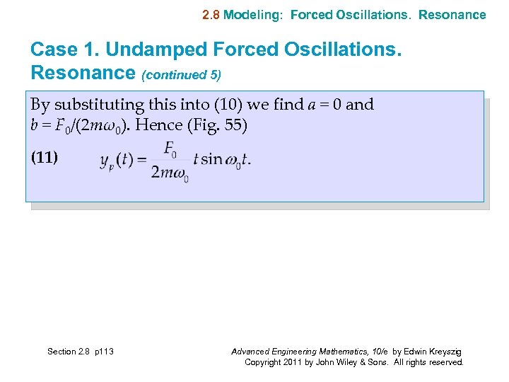 2. 8 Modeling: Forced Oscillations. Resonance Case 1. Undamped Forced Oscillations. Resonance (continued 5)