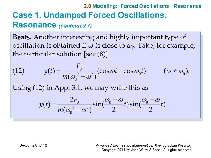 2. 8 Modeling: Forced Oscillations. Resonance Case 1. Undamped Forced Oscillations. Resonance (continued 7)