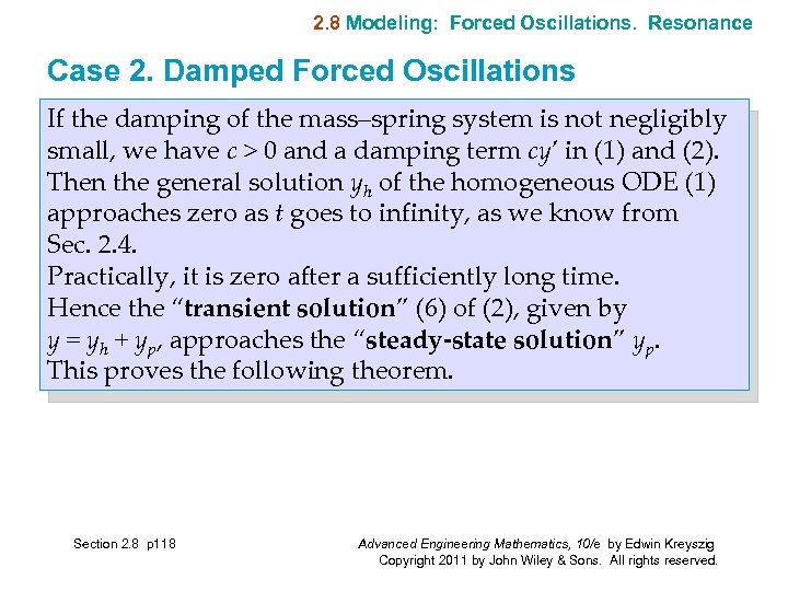 2. 8 Modeling: Forced Oscillations. Resonance Case 2. Damped Forced Oscillations If the damping