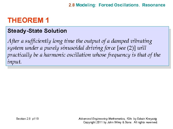 2. 8 Modeling: Forced Oscillations. Resonance THEOREM 1 Steady-State Solution After a sufficiently long