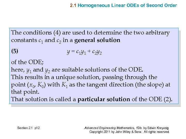 2. 1 Homogeneous Linear ODEs of Second Order The conditions (4) are used to