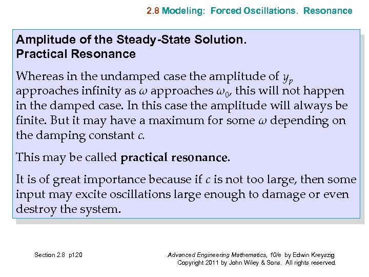 2. 8 Modeling: Forced Oscillations. Resonance Amplitude of the Steady-State Solution. Practical Resonance Whereas