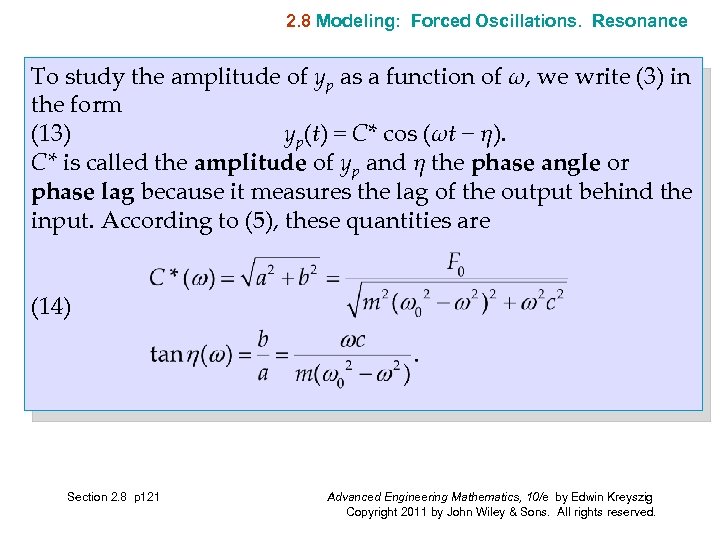 2. 8 Modeling: Forced Oscillations. Resonance To study the amplitude of yp as a