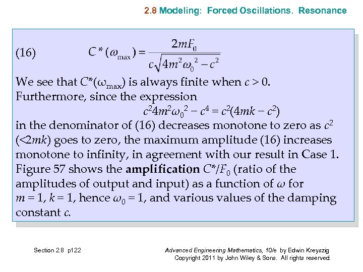 2. 8 Modeling: Forced Oscillations. Resonance (16) We see that C*(ωmax) is always finite