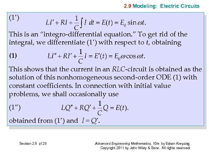 2. 9 Modeling: Electric Circuits (1’) This is an “integro-differential equation. ” To get