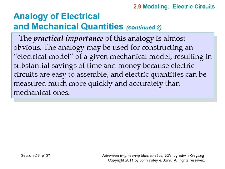 2. 9 Modeling: Electric Circuits Analogy of Electrical and Mechanical Quantities (continued 2) The