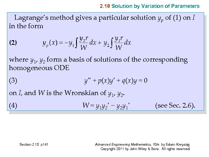 2. 10 Solution by Variation of Parameters Lagrange’s method gives a particular solution yp