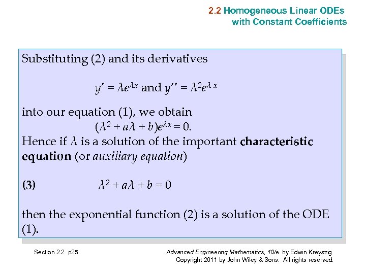 2. 2 Homogeneous Linear ODEs with Constant Coefficients Substituting (2) and its derivatives y’