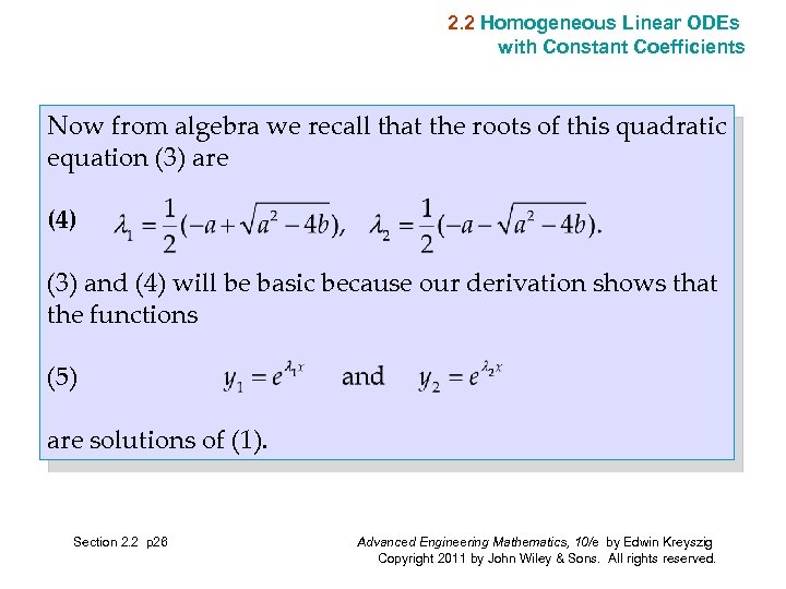 2. 2 Homogeneous Linear ODEs with Constant Coefficients Now from algebra we recall that