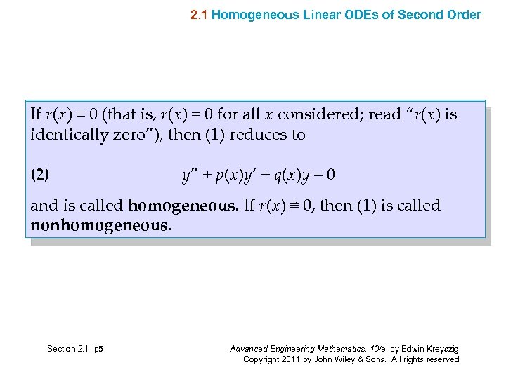 2. 1 Homogeneous Linear ODEs of Second Order If r(x) ≡ 0 (that is,