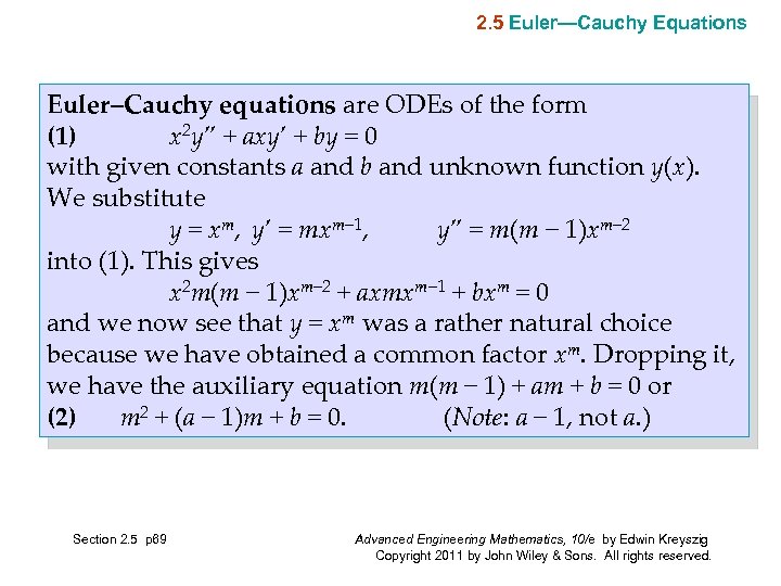 2. 5 Euler—Cauchy Equations Euler–Cauchy equations are ODEs of the form (1) x 2