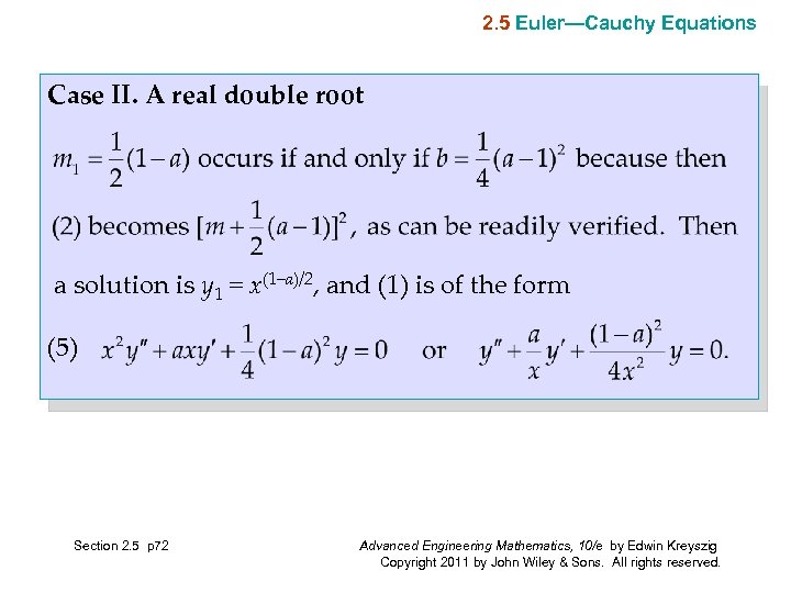 2. 5 Euler—Cauchy Equations Case II. A real double root a solution is y