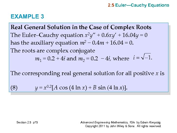 2. 5 Euler—Cauchy Equations EXAMPLE 3 Real General Solution in the Case of Complex