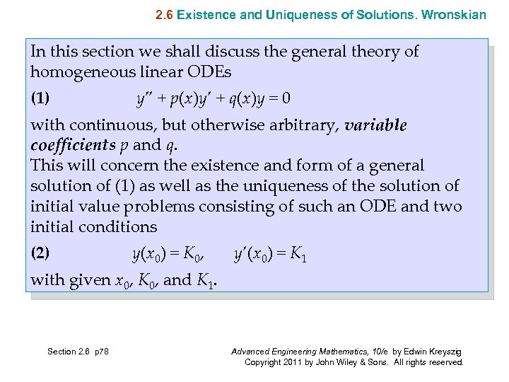 2. 6 Existence and Uniqueness of Solutions. Wronskian In this section we shall discuss