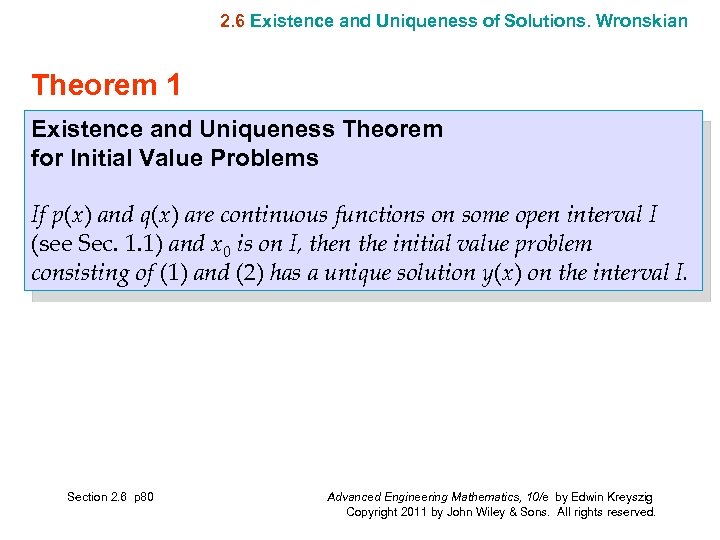 2. 6 Existence and Uniqueness of Solutions. Wronskian Theorem 1 Existence and Uniqueness Theorem