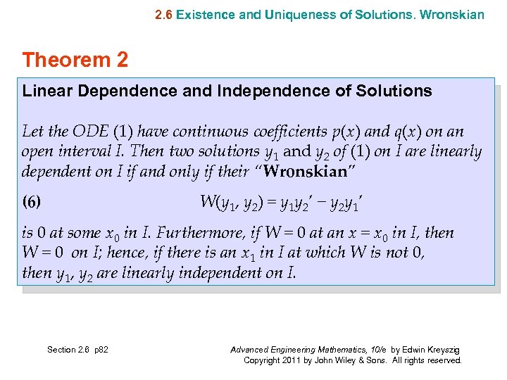 2. 6 Existence and Uniqueness of Solutions. Wronskian Theorem 2 Linear Dependence and Independence