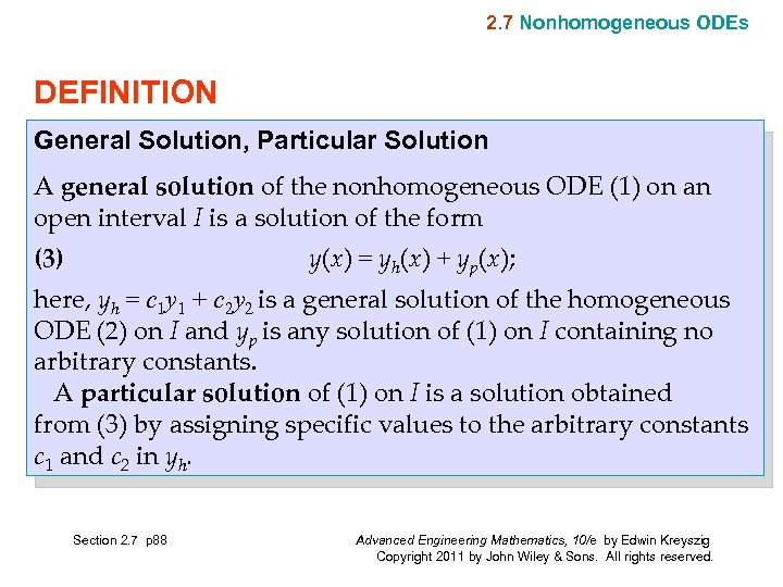 2. 7 Nonhomogeneous ODEs DEFINITION General Solution, Particular Solution A general solution of the