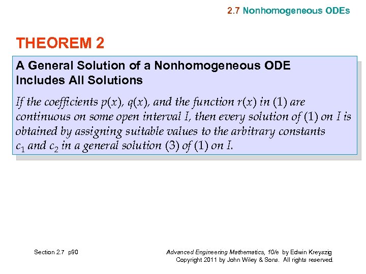 2. 7 Nonhomogeneous ODEs THEOREM 2 A General Solution of a Nonhomogeneous ODE Includes