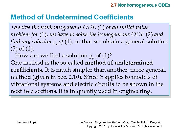 2. 7 Nonhomogeneous ODEs Method of Undetermined Coefficients To solve the nonhomogeneous ODE (1)