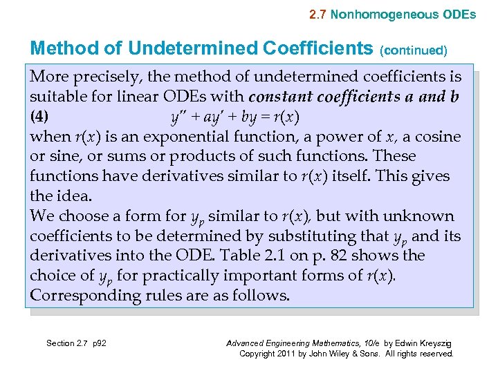 2. 7 Nonhomogeneous ODEs Method of Undetermined Coefficients (continued) More precisely, the method of