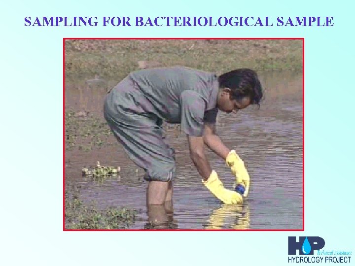 SAMPLING FOR BACTERIOLOGICAL SAMPLE 